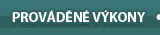 PROVÁDĚNÉ VÝKONY